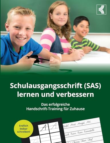 Schulausgangsschrift (SAS) lernen und verbessern - Das erfolgreiche Handschrift-Training für Zuhause von BoD – Books on Demand