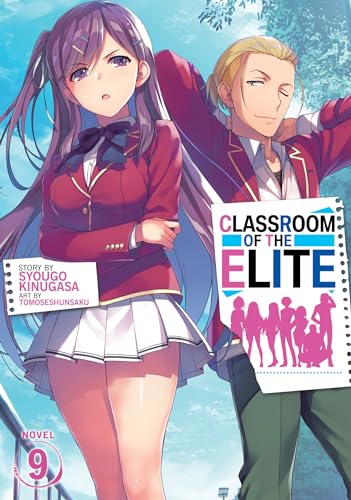 Classroom of the Elite (Light Novel) Vol. 9