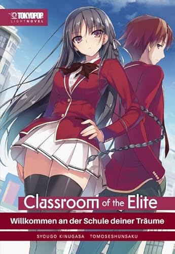 Classroom of the Elite Light Novel 01: Willkommen an der Schule deiner Träume von TOKYOPOP GmbH
