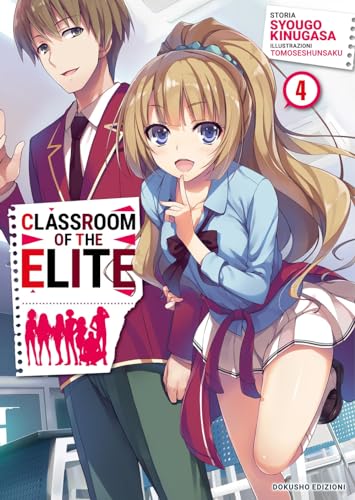 Classroom of the Elite. Ediz. italiana (Vol. 4) von Dokusho Edizioni
