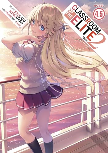 Classroom of the Elite: Year 2 (Light Novel) Vol. 4.5: Novel 4.5