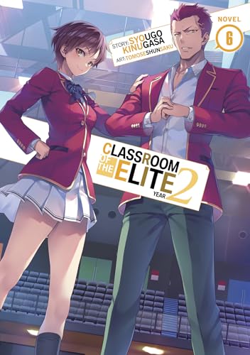 Classroom of the Elite: Year 2 (Light Novel) Vol. 6 von Seven Seas