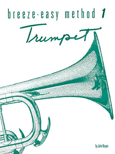 Breeze-Easy Method for Trumpet (Cornet), Book I (Breeze Easy Method Ser.))