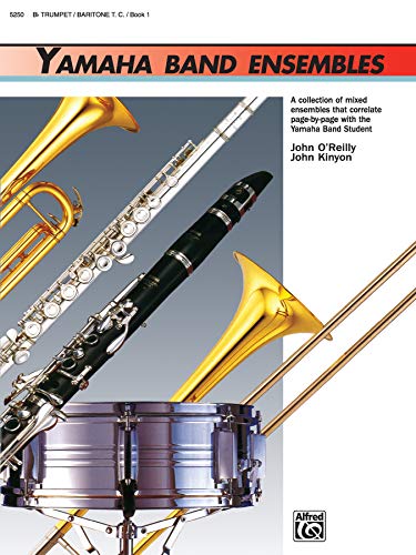 Yamaha Band Ensembles, Bk 1: Trumpet, Baritone T.C. (Yamaha Band Method)
