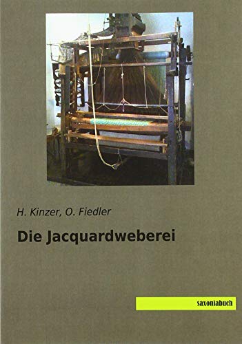 Die Jacquardweberei Die Jacquardweberei von Saxoniabuch.de