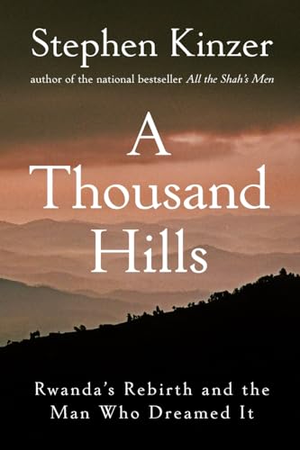 A Thousand Hills: Rwanda's Rebirth and the Man Who Dreamed It von Trade Paper Press