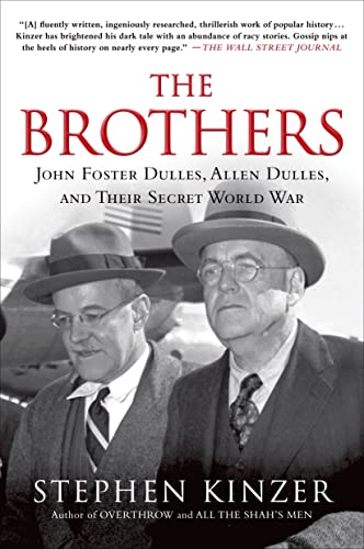 Brothers: John Foster Dulles, Allen Dulles, and Their Secret Worl von St. Martin's Griffin