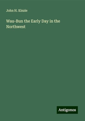 Wau-Bun the Early Day in the Northwest