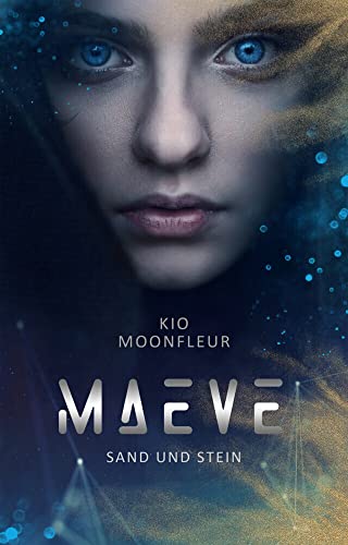 Maeve - Sand und Stein: Band 1 der Maeve-Tetralogie von NOVA MD