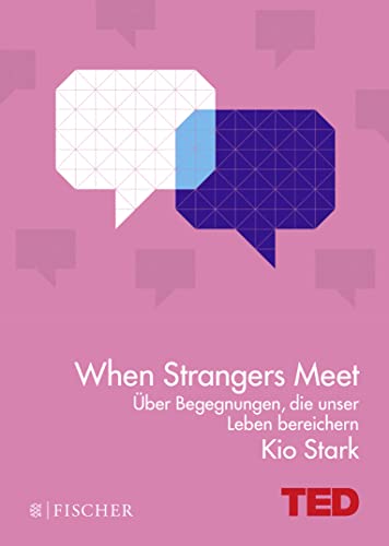 When Strangers Meet: Über Begegnungen, die unser Leben bereichern von FISCHER Taschenbuch