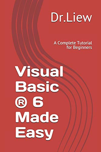 Visual Basic ® 6 Made Easy: A Complete Tutorial for Beginners von Booksurge Publishing