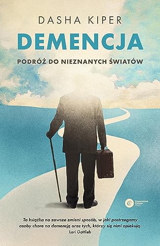 Demencja: Podróż do nieznanych światów von Copernicus Center Press