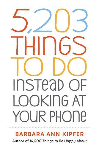 5,203 Things to Do Instead of Looking at Your Phone von Workman Publishing