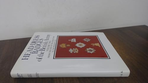 Head-Dress Badges of the British Army: Volume Two: from the End of the Great War to the Present Day