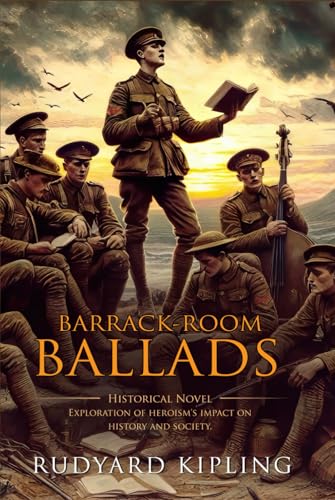 Barrack Room Ballads: Complete with Classic illustrations and Annotation