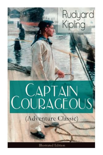 Captain Courageous (Adventure Classic) - Illustrated Edition von e-artnow