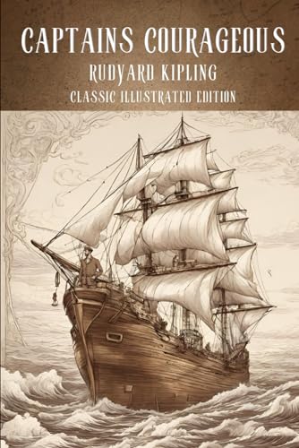 Captains Courageous: Classic Illustrated Edition