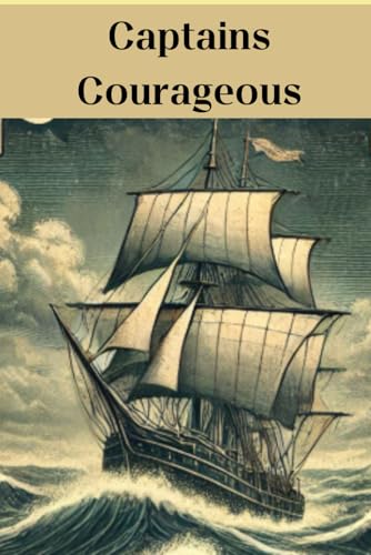 Captains Courageous: With original illustrations - annotated Captains Courageous: With original illustrations - annotated von Independently published