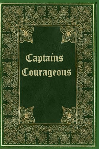 Captains Courageous: With original illustrations - annotated Captains Courageous: With original illustrations - annotated von Independently published