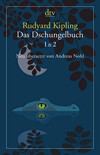 Das Dschungelbuch 1 & 2: Neu übersetzt von Andreas Nohl von dtv Verlagsgesellschaft