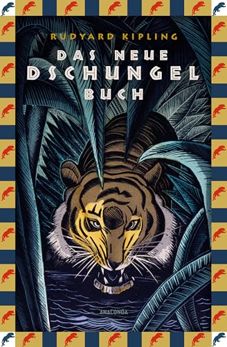 Das neue Dschungelbuch: Der zweite Band von Kiplings Klassiker. Mit 37 Illustrationen von Lockwood Kipling (Anaconda Kinderbuchklassiker, Band 33)