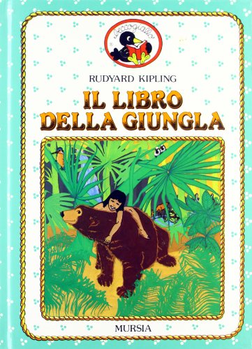 Il libro della giungla (Beccogiallo profumato. I class. bambini)