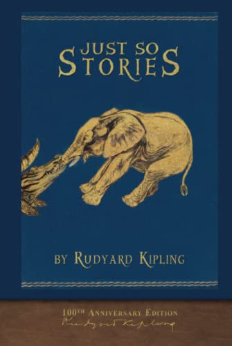 Just So Stories (100th Anniversary Edition): Illustrated First Edition von SeaWolf Press