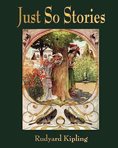 Just So Stories - For Little Children by Rudyard Kipling (1902) von CREATESPACE