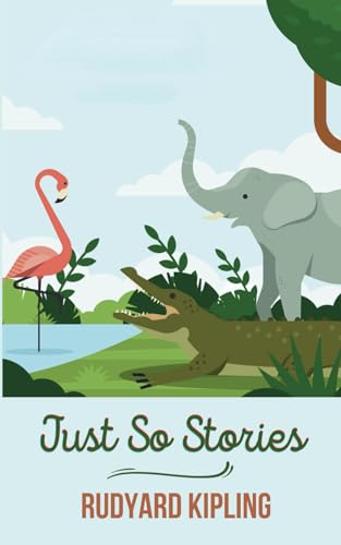 Just So Stories: Classic Children’s Stories von Independently published