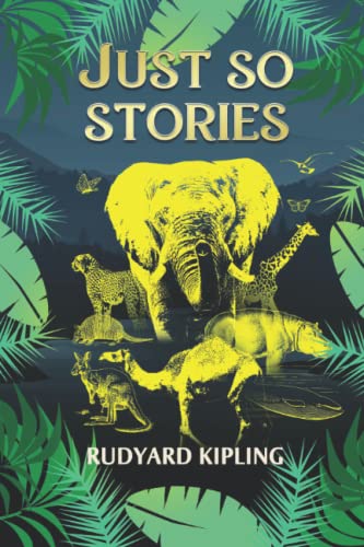 Just So Stories: Original illustrated edition