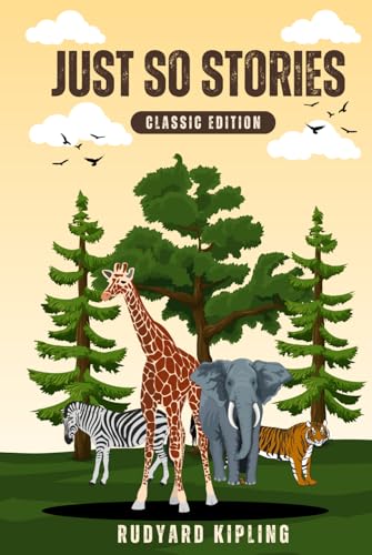 Just So Stories: With Original Illustration Just So Stories: With Original Illustration von Independently published