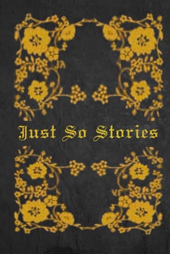 Just So Stories: With original illustrations - annotated Just So Stories: With original illustrations - annotated von Independently published