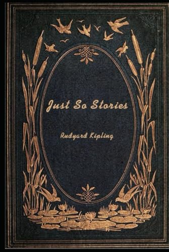 Just So Stories: With original illustrations - annotated Just So Stories: With original illustrations - annotated von Independently published