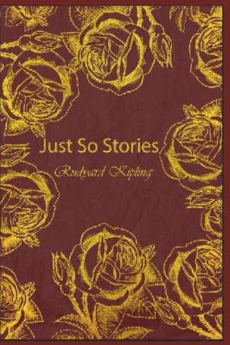Just So Stories: With original illustrations - annotated Just So Stories: With original illustrations - annotated von Independently published