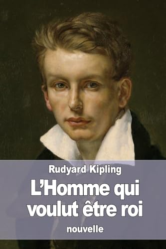 L’Homme qui voulut être roi