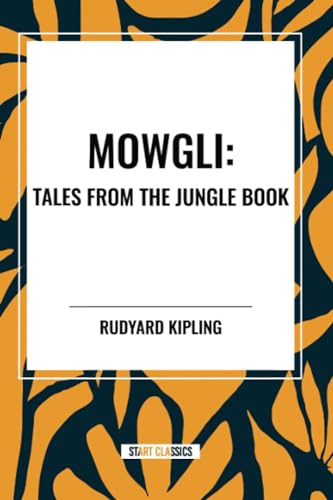 Mowgli: Tales from the Jungle Book von Start Classics
