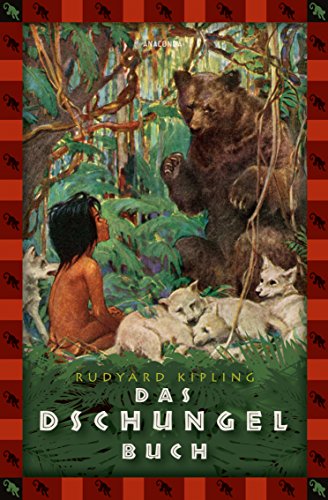 Rudyard Kipling, Das Dschungelbuch: Vollständige, ungekürzte Ausgabe (Anaconda Kinderbuchklassiker, Band 18)