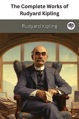 The Complete Works of Rudyard Kipling von Grapevine India