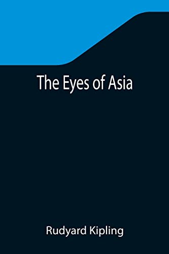 The Eyes of Asia The Eyes of Asia