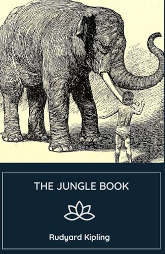 The Jungle Book: An Original and Unabridged Edition The Jungle Book: An Original and Unabridged Edition von Independently published