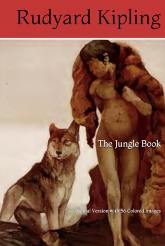 The Jungle Book: Original Version with 56 Colored Images The Jungle Book: Original Version with 56 Colored Images von Independently published