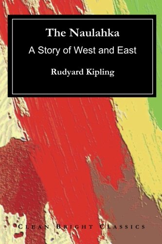 The Naulahka: A Story of West and East
