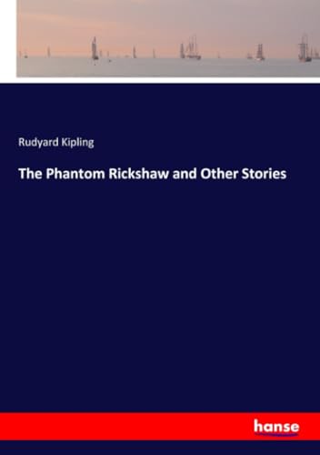 The Phantom Rickshaw and Other Stories von hansebooks