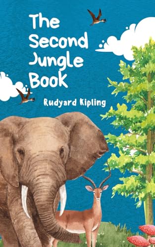 The Second Jungle Book: An Original and Unabridged Edition The Second Jungle Book: An Original and Unabridged Edition von Independently published