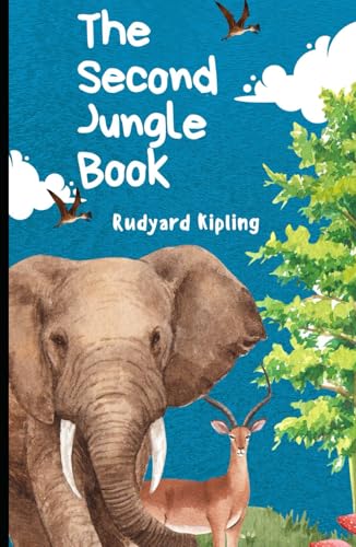 The Second Jungle Book: An Original and Unabridged Edition The Second Jungle Book: An Original and Unabridged Edition von Independently published