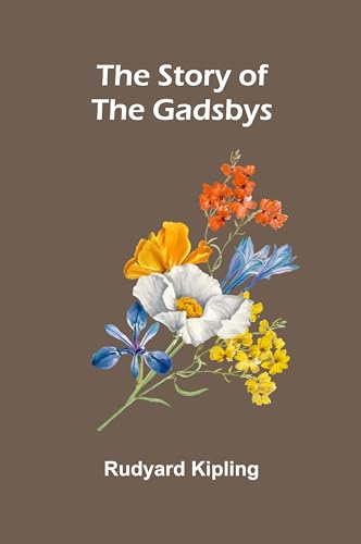 The Story of the Gadsbys The Story of the Gadsbys von Alpha Edition
