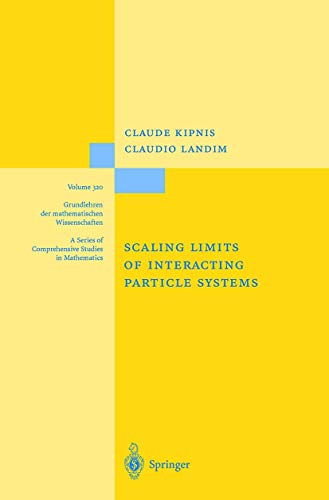 Scaling Limits of Interacting Particle Systems (Grundlehren der mathematischen Wissenschaften, 320, Band 320)
