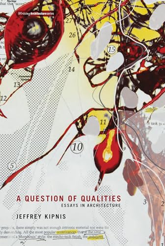A Question of Qualities: Essays in Architecture (Writing Architecture) von MIT Press