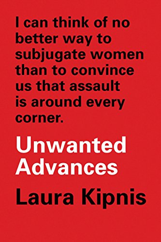 Unwanted Advances: Sexual Paranoia Comes to Campus von Verso Books