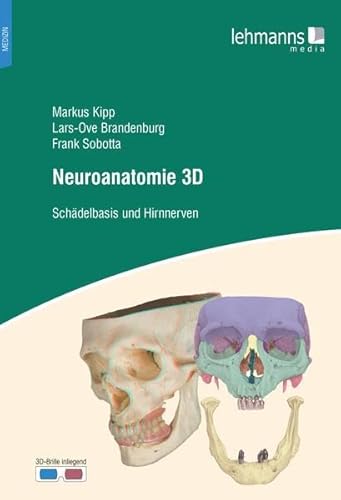 Neuroanatomie 3D: Schädelbasis und Hirnnerven von Lehmanns Media